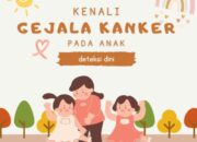 Mengenal Gejala Kanker pada Anak