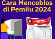 Syarat Menjadi Pemilih dan Mencoblos di TPS saat Pemilu 2024
