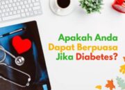 Mau Tau Tips Aman Berpuasa Untuk Penderita Diabetes, Lihat disini
