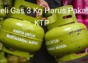 Per 1 Juni Beli Gas Melon Wajib Pakai KTP agar Tepat Sasaran