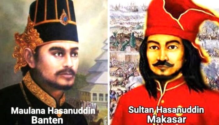 Mengenai Dua Tokoh Besar: Maulana Hasanuddin Banten dan Sultan Hasanuddin Makassar